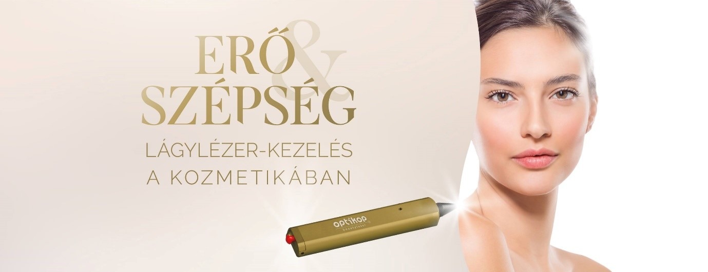 Erő és szépség az Optikop Beautylaserrel Erő és szépség az Optikop Beautylaserrel